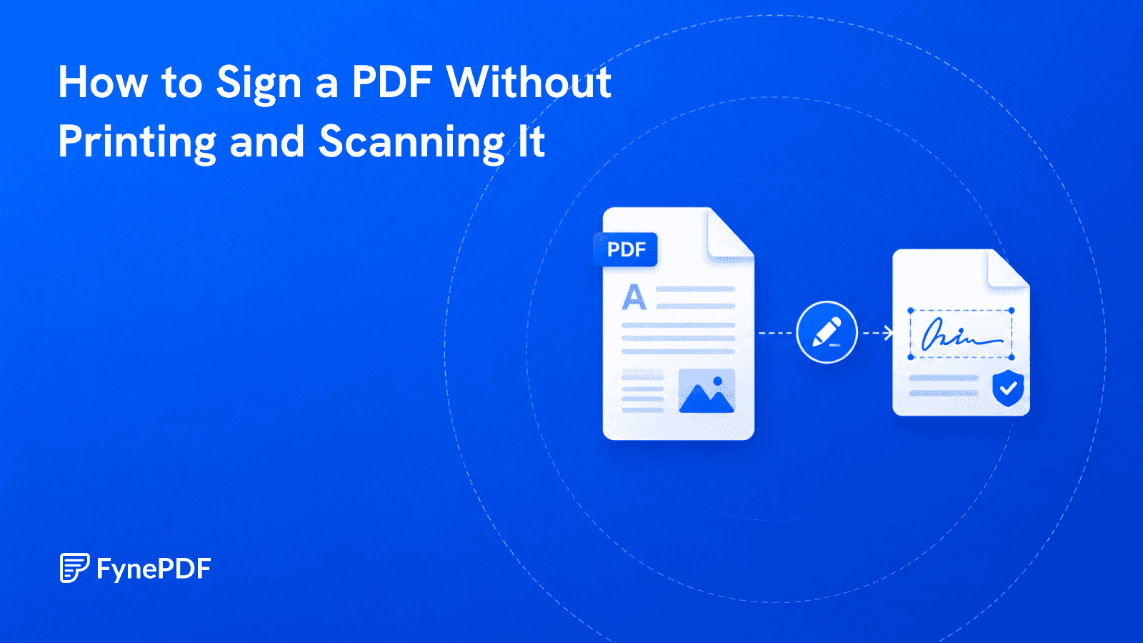PDF passing through a pen icon and returning as a signed document with a verified checkmark.