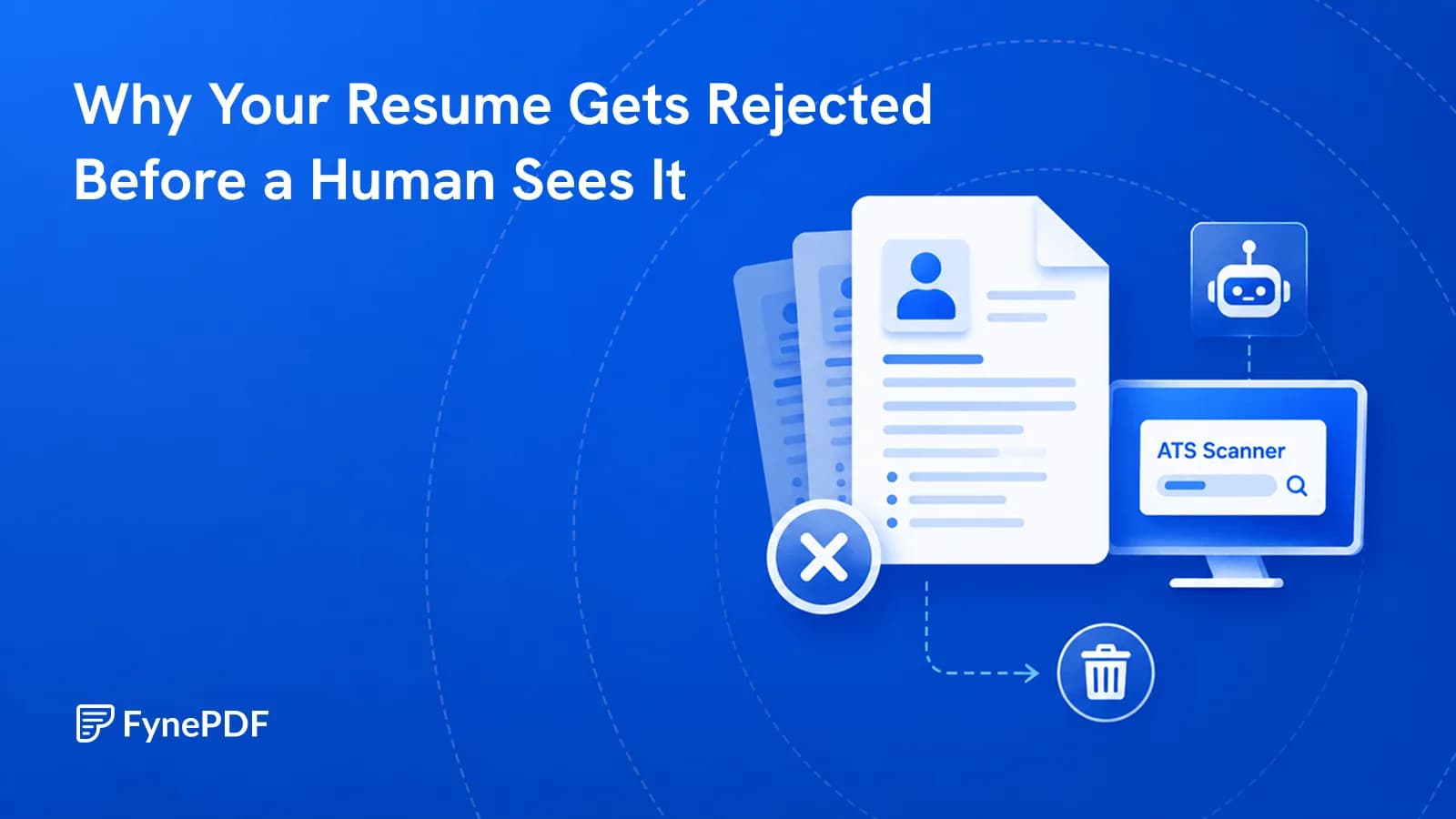 Resume marked with a red X beside an ATS scanner screen and a bot icon, showing how applicant tracking systems reject resumes.