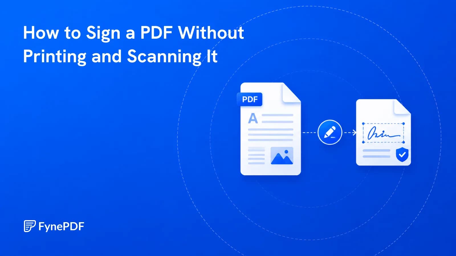 PDF passing through a pen icon and returning as a signed document with a verified checkmark.